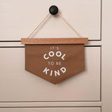 Wooden Quote Banner | Cool To Be Kind