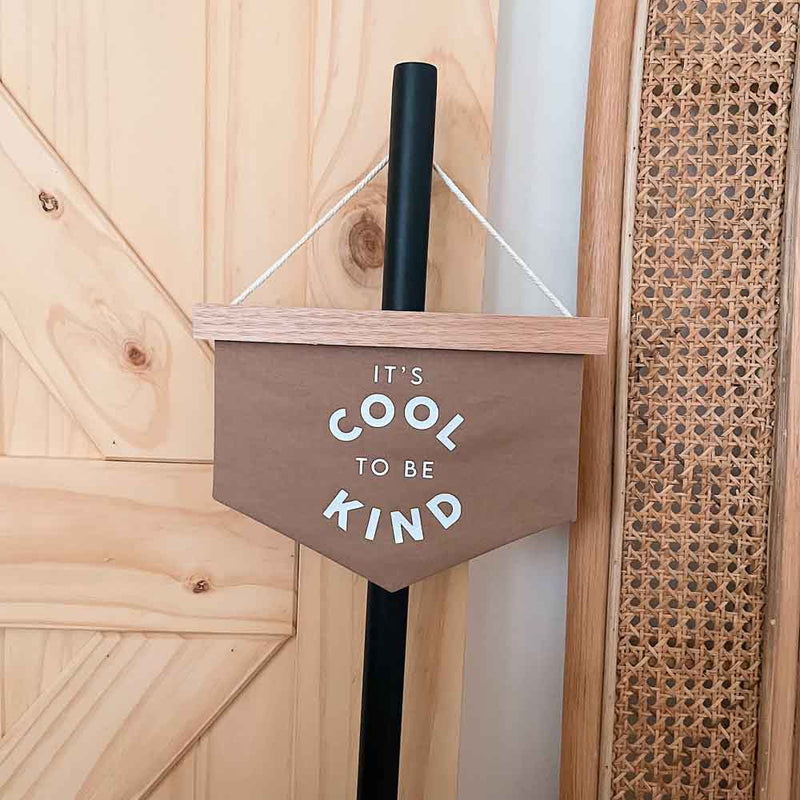 Wooden Quote Banner | Cool To Be Kind